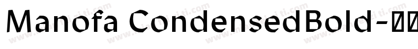 Manofa CondensedBold字体转换